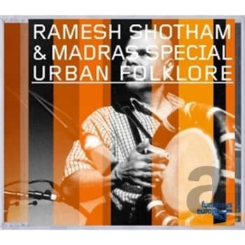 Ramesh Shotham & Madras Special - Urban Folklore CD