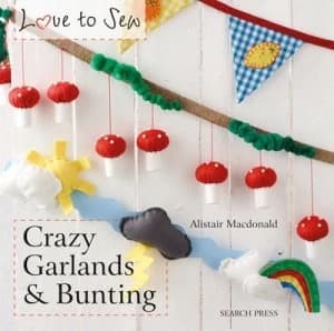 Crazy Garlands and Bunting by Alistair Macdonald Book