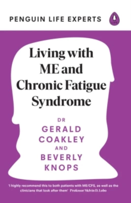 Living With ME and Chronic Fatigue Syndrome. Paperback. By Gerald Coakley, Beverly Knops Books