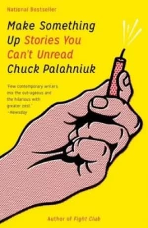 Make Something Up by Chuck Palahniuk
