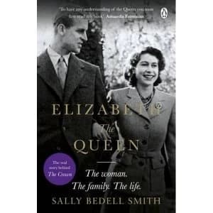 Elizabeth the Queen: The Woman Behind the Throne by Sally Bedell Smith (Paperback, 2017)