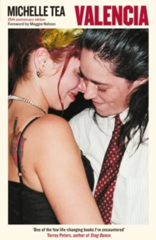 Valencia : 'An exuberant, hilarious record of an unprecedented and mutinous time in queer history' Maggie Nelson Paperback / softback