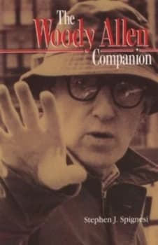 The Woody Allen Companion by Stephen J. Spignesi Book