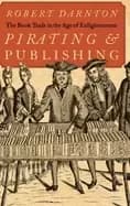 pirating and publishing the book trade in the age of enlightenment