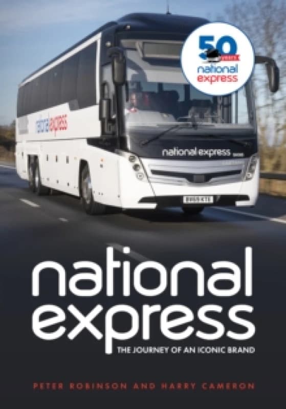 National Express : The Journey of an Iconic Brand Paperback / softback