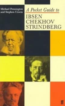 A Pocket Guide to Ibsen Chekhov and Strindberg by Stephen Unwin Paperback