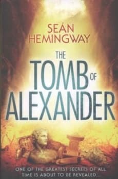 Tomb of Alexander by Sean Hemingway Book