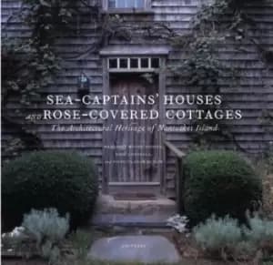 Sea-captains houses and rose-covered cottages by Margaret Moore Booker