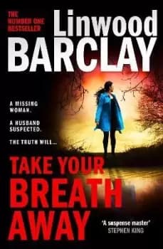 Take Your Breath Away by Linwood Barclay