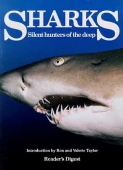 Sharks Silent Hunters of the Deep by Readers Digest and Ron Taylor and Valerie Taylor Paperback