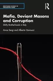 Mafia Deviant Masons and Corruption Shifty Brotherhoods in Italy
