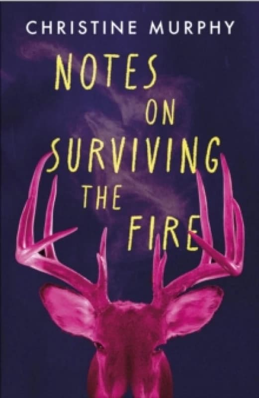 Notes on Surviving the Fire. Hardback. By Christine Murphy Books