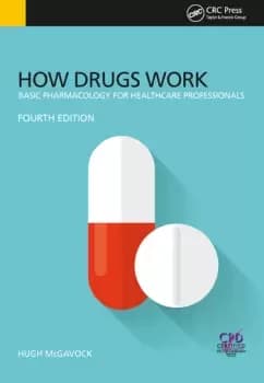 How Drugs WorkBasic Pharmacology for Health Professionals Fourth Edition