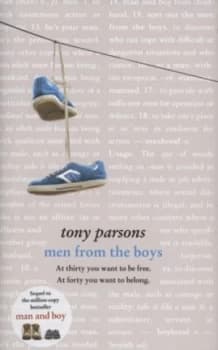 Men from the Boys by Tony Parsons Hardback