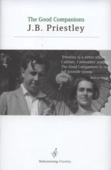 The Good Companions by J. B Priestley Hardback