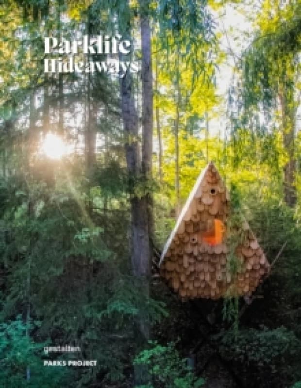 Parklife Hideaways : Cottages and Cabins in North American Parklands Hardback