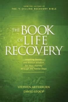 The Book of Life Recovery by Stephen Arterburn and David a Stoop Book