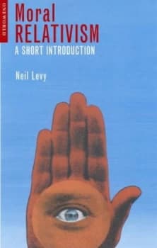 Moral Relativism by Neil Levy Paperback