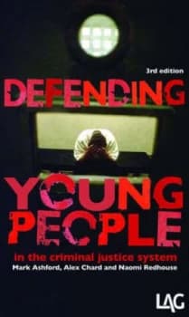 Defending Young People in the Criminal Justice System by Mark Ashford Paperback