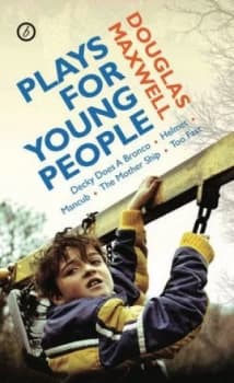 Plays for Young People by Douglas Maxwell Book