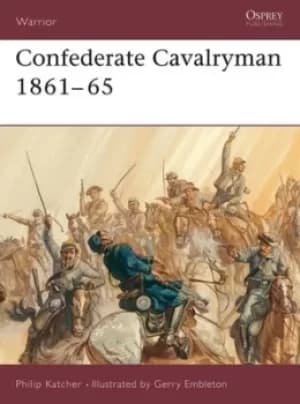 Confederate cavalryman 1861-65 by Philip Katcher