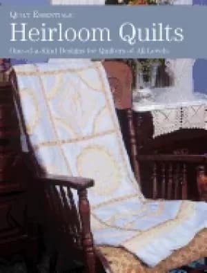 heirloom quilts one of a kind designs for quilters of all levels
