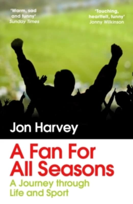 A Fan for All Seasons : A Journey Through Life and Sport Paperback / softback