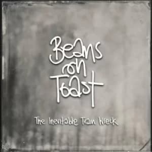 The Inevitable Train Wreck by Beans On Toast CD Album