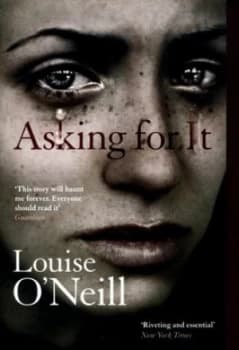 Asking for It by Louise O Neill Paperback