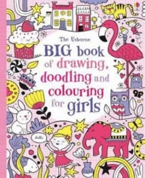 Big Book of Drawing Doodling and Colouring for Girls Paperback