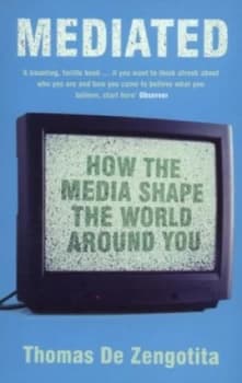 Mediated by Thomas De Zengotita Book