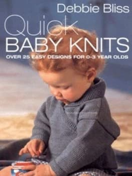 Quick Baby Knits by Debbie Bliss Book