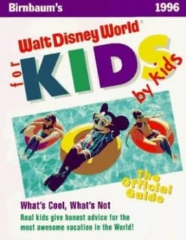 Birnbaums Walt Disney World for Kids by Kids by Tom Passavant Book