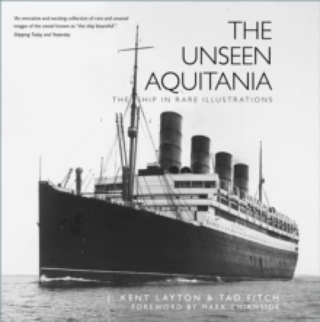 The Unseen Aquitania : The Ship in Rare Illustrations Paperback / softback