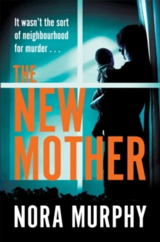 The New Mother : A twisty, addictive domestic thriller that will keep you guessing to the end Hardback