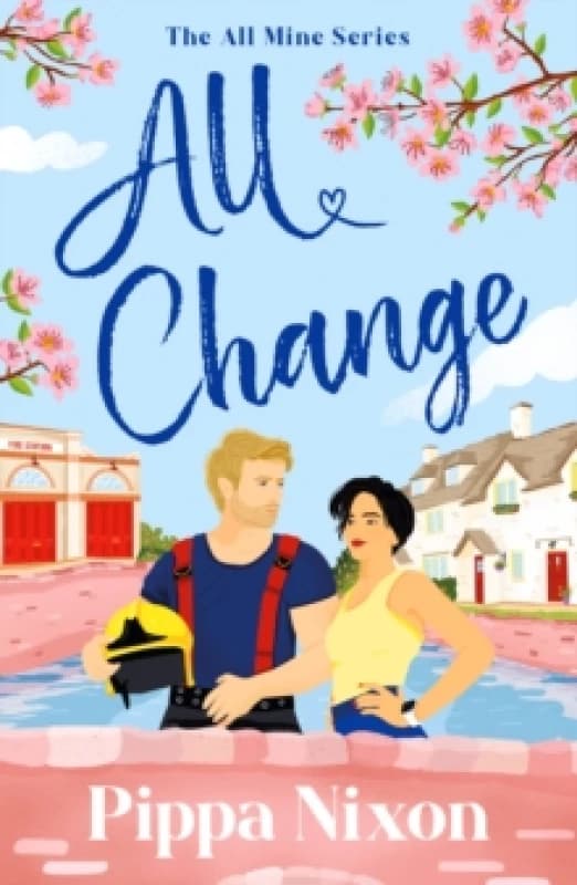 All Change : the utterly addictive, small-town spicy romance Paperback / softback