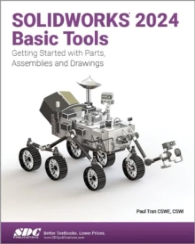 SOLIDWORKS 2024 Basic Tools : Getting Started with Parts, Assemblies and Drawings Paperback / softback
