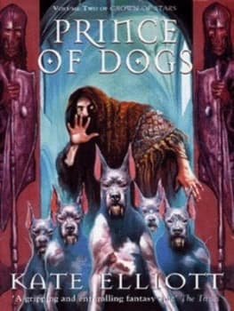 Prince of Dogs by Kate Elliott Hardback