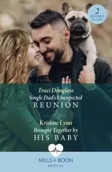 Single dad's unexpected reunion - Traci Douglass - Paperback - Used