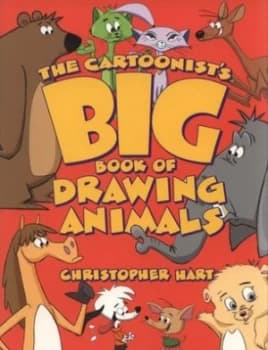 The Cartoonists Big Book of Drawing Animals by Christopher Hart Paperback