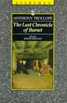 The Last Chronicle of Barset by Anthony Trollope Paperback