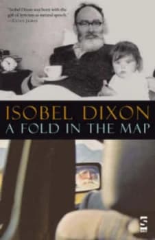 A Fold in the Map by Isobel Dixon Hardback