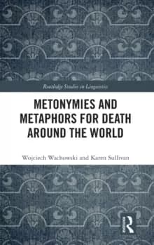 Metonymies and Metaphors for Death Around the World