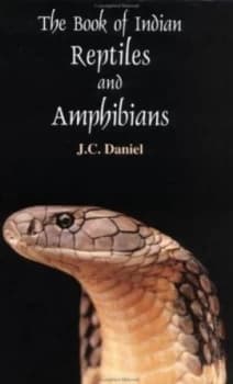 The Book of Indian Reptiles and Amphibians by J. C Daniel and Bombay Natural History Society Book