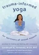 trauma informed yoga for survivors of sexual assault practices for healing
