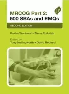 MRCOG Part 2500 SBAs and EMQs 2nd Ed