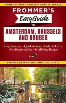 Frommers easyguide to Amsterdam Brussels and Bruges by Sasha Heseltine