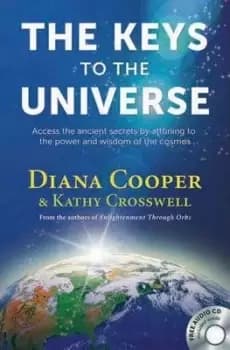 The Keys to the Universe by Diana Cooper