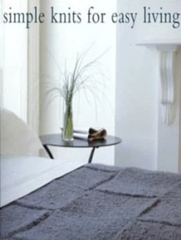 Simple Knits for Easy Living by Erika Knight and John Heseltine Paperback