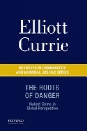 roots of danger violent crime in global perspective